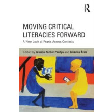 Moving Critical Literacies Forward A New Look at Praxis Across Context