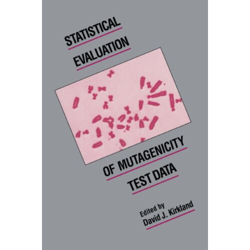 Statistical Evaluation of Mutagenicity Test Data Paperback Book