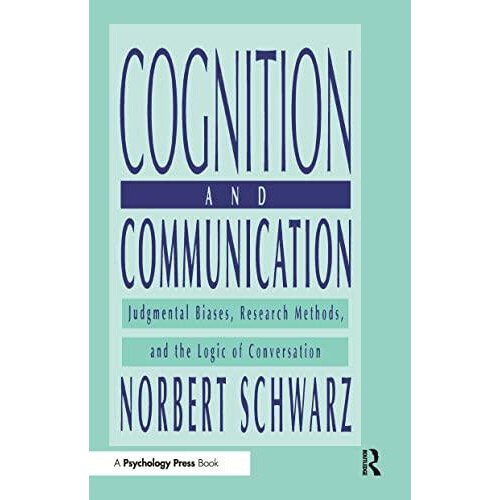 Cognition and Communication Judgmental Biases Research Methods and the