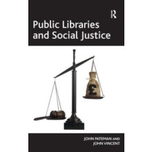 Public Libraries and Social Justice by John Pateman Hardcover Book