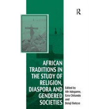 African Traditions in the Study of Religion Diaspora and Gendered Soci