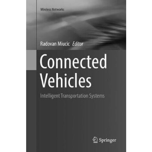 Connected Vehicles Intelligent Transportation Systems Paperback Book