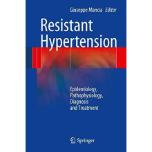 Resistant Hypertension Epidemiology Pathophysiology Diagnosis and Trea