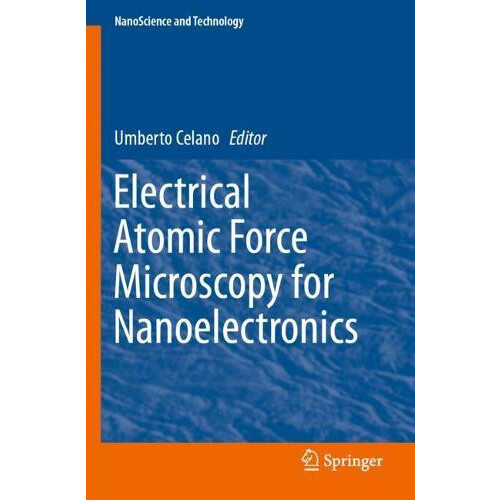 Electrical Atomic Force Microscopy for Nanoelectronics Paperback Book