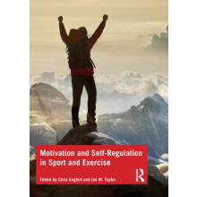 Motivation and Selfregulation in Sport and Exercise by Chris Englert P
