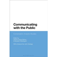 Communicating with the Public Conversation Analytic Studies Paperback