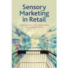 Sensory Marketing in Retail An Introduction to the Multisensory Nature