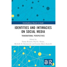 Identities and Intimacies on Social Media Transnational Perspectives P