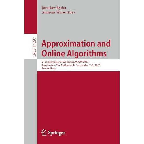 Approximation and Online Algorithms 21st International Workshop WAOA 2