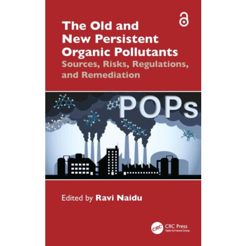 The Old and New Persistent Organic Pollutants Sources Risks Regulation