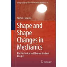 Shape and Shape Changes in Mechanics The Mechanical and Thermal Gradie