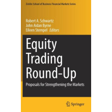 Equity Trading RoundUp Proposals for Strengthening the Markets Hardcov