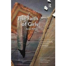 The Faith of Girls Childrens Spirituality and Transition to Adulthood