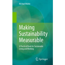Making Sustainability Measurable A Practical Book for Sustainable Livi