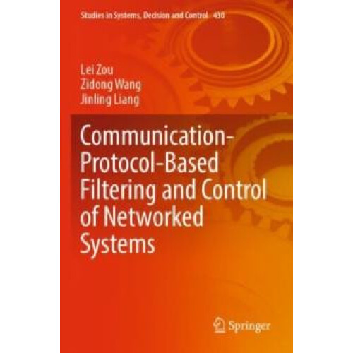 CommunicationProtocolBased Filtering and Control of Networked Systems