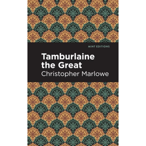 Tamburlaine the Great by Christopher Marlowe Hardcover Book