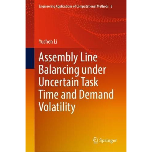 Assembly Line Balancing under Uncertain Task Time and Demand Volatilit