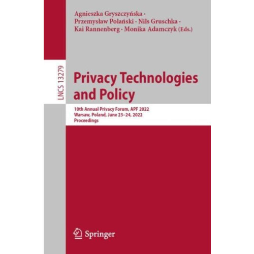 Privacy Technologies and Policy 10th Annual Privacy Forum APF 2022 War