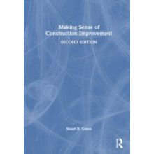 Making Sense of Construction Improvement by Stuart Green Hardcover Boo