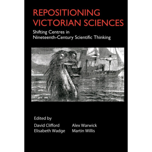 Repositioning Victorian Sciences Shifting Centres in NineteenthCentury