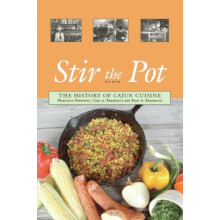 Stir the Pot The History of Cajun Cuisine by Marcelle Bienvenu Paperba