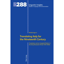 Translating Italy for the Nineteenth Century Translators and an Imagin