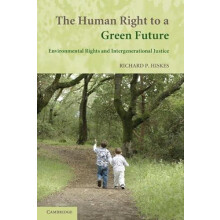 The Human Right to a Green Future Environmental Rights and Intergenera