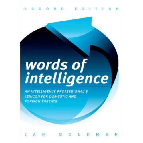 Words of Intelligence An Intelligence Professionals Lexicon for Domest