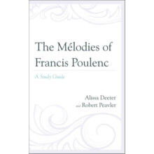 Mlodies of Francis Poulenc A Study Guide by Alissa Deeter Hardcover Bo