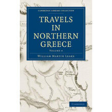Travels in Northern Greece Volume 4 by William Martin Leake Paperback