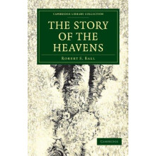 The Story of the Heavens by Robert S. Ball Paperback Book
