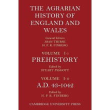 The Agrarian History of England and Wales Volume 1 Prehistory to Ad 10