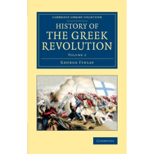 History of the Greek Revolution by George Finlay Paperback Book