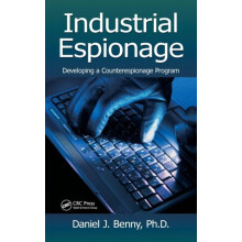 Industrial Espionage Developing a Counterespionage Program by Daniel J