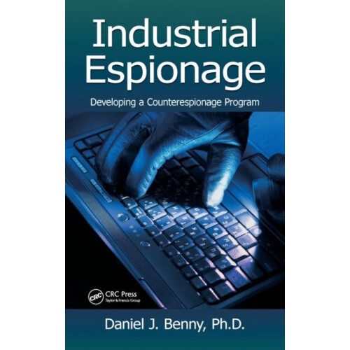 Industrial Espionage Developing a Counterespionage Program by Daniel J