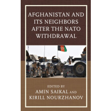 Afghanistan and Its Neighbors after the NATO Withdrawal Paperback Book