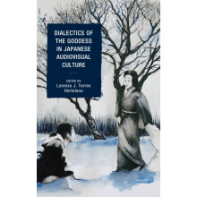 Dialectics of the Goddess in Japanese Audiovisual Culture Hardcover Bo