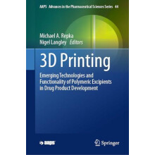 3D Printing Emerging Technologies and Functionality of Polymeric Excip