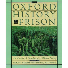 The Oxford History of the Prison The Practice of Punishment in Western