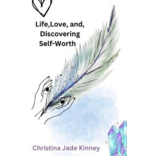 Life Love Discovering Self Worth by Christina Kinney Paperback Book