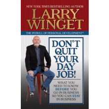Dont Quit Your Day Job What You Need to Know Before You Go in Business