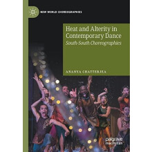 Heat and Alterity in Contemporary Dance SouthSouth Choreographies by A