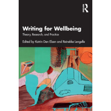 Writing for Wellbeing Theory Research and Practice Paperback Book