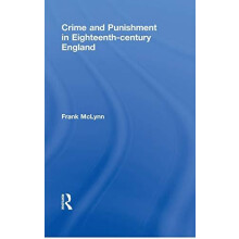 Crime and Punishment in Eighteenth Century England by McLynn Frank Har