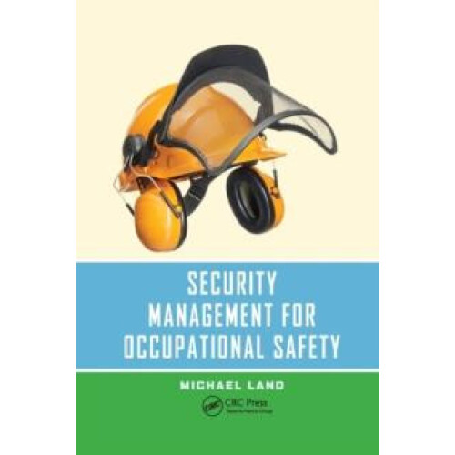 Security Management for Occupational Safety by Michael Land Paperback