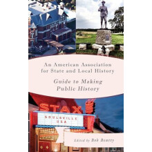 American Association for State and Local History Guide to Making Publi