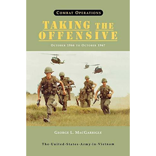 Combat Operations Taking the Offensive October 1966 To October 1967 Un