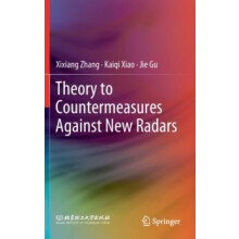 Theory to Countermeasures Against New Radars by Xixiang Zhang Hardcove