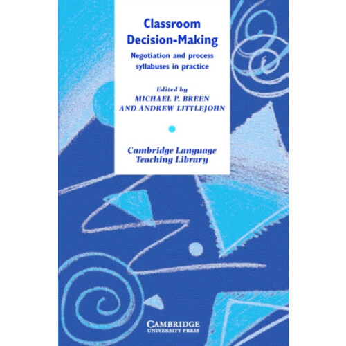 Classroom Decision Making Negotiation and Process Syllabuses in Practi