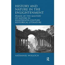 History and Nature in the Enlightenment Praise of the Mastery of Natur